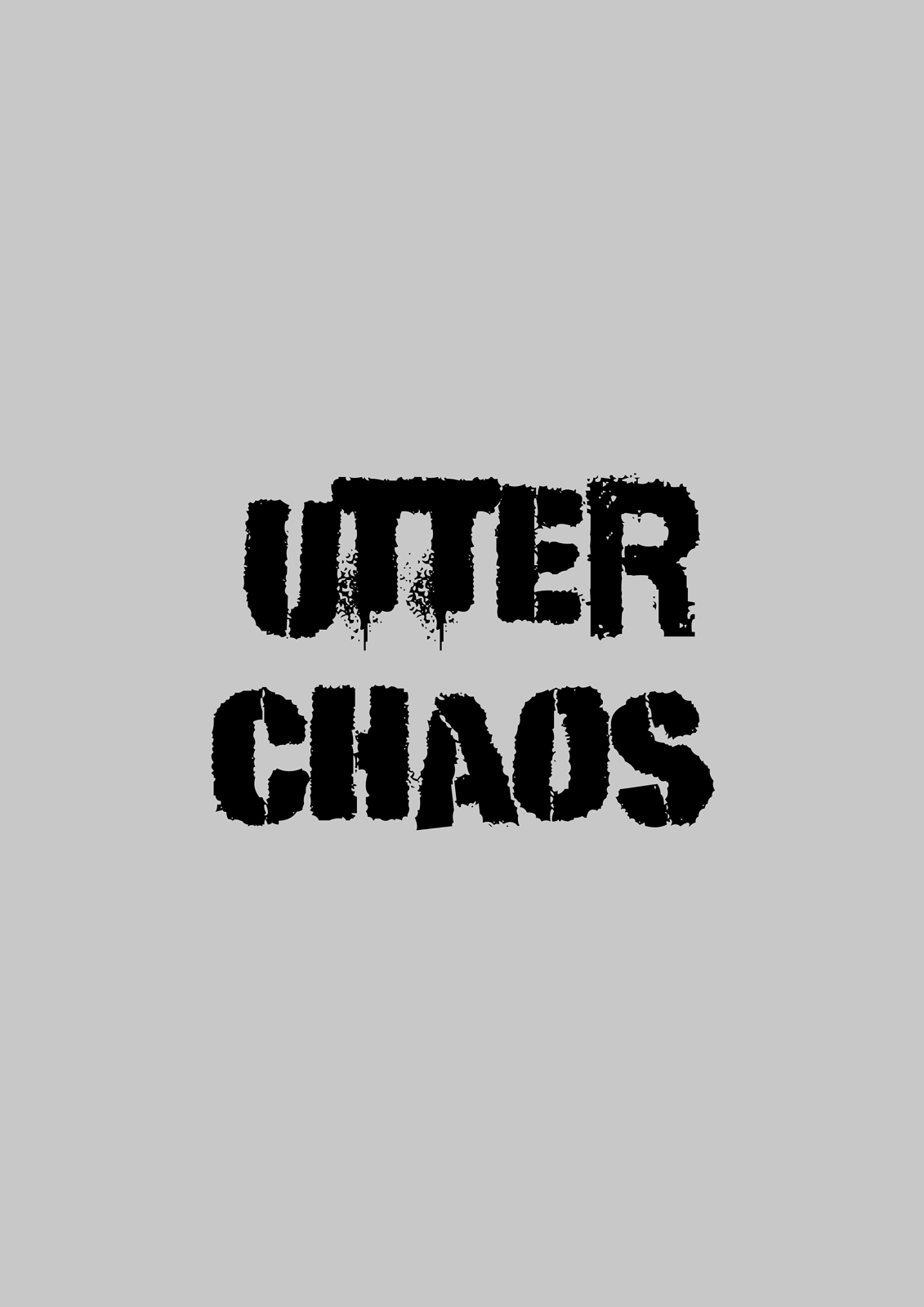Utter chaos